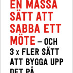 En massa bra sätt att sabba ett möte